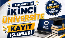 Açık Öğretim İkinci Üniversite Kayıt! Açık Öğretim İkinci Üniversite Kayıt!